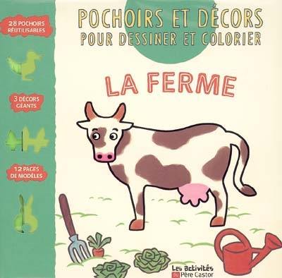 La ferme : pochoirs et décors pour dessiner et colorier