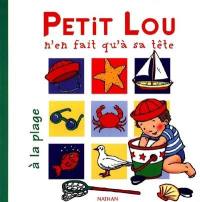 Petit Lou n'en fait qu'à sa tête à la plage