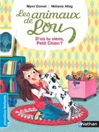 Les animaux de Lou. D'où tu viens, petit chien ?