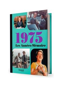 Les années-mémoire. 1975