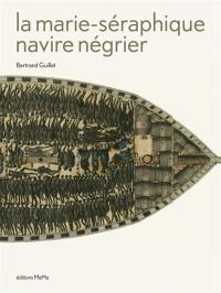 La Marie-Séraphique, navire négrier