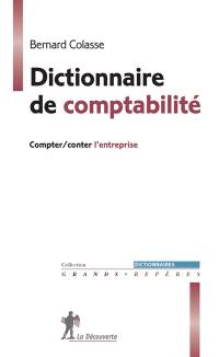 Dictionnaire de comptabilité : compter, conter l'entreprise