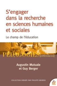 S'engager dans la recherche en sciences humaines et sociales : le champ de l'éducation