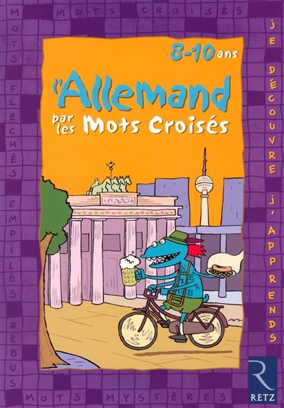 L'allemand par les mots croisés, 8-10 ans