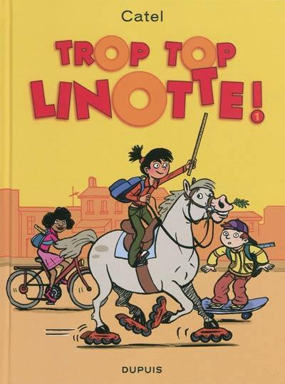 Top Linotte. Vol. 1. Trop top Linotte !