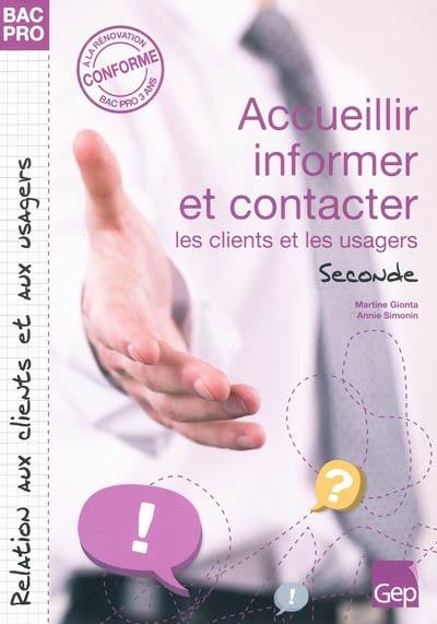 Accueillir, informer et contacter les clients et les usagers : seconde, relation aux clients et aux usagers