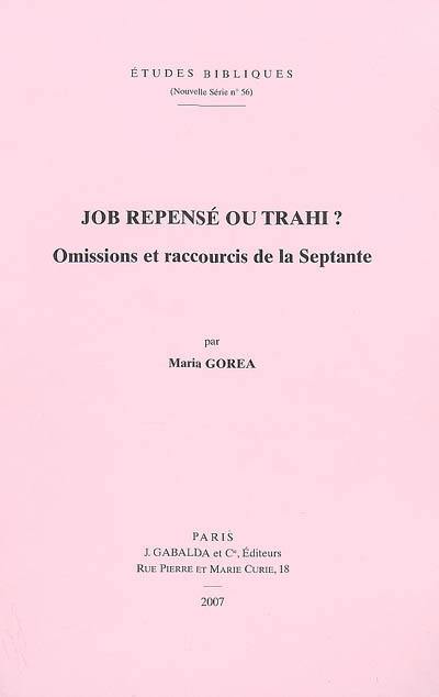 Job repensé ou trahi ? : omissions et raccourcis de la Septante