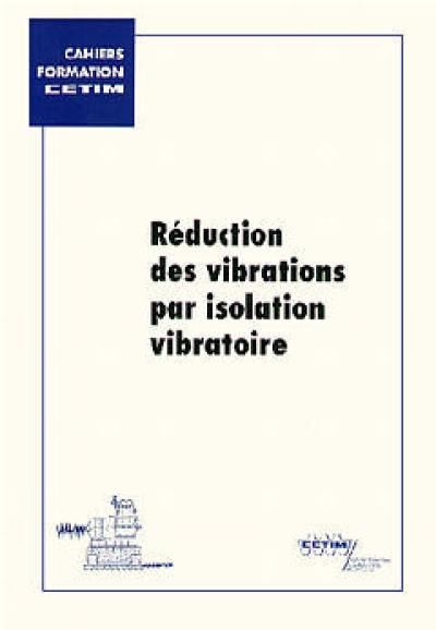 Réduction des vibrations par isolation vibratoire