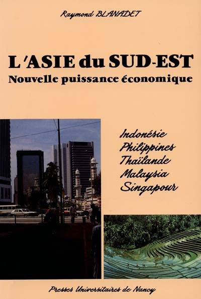 L'Asie du Sud-Est : novelle puissace économique