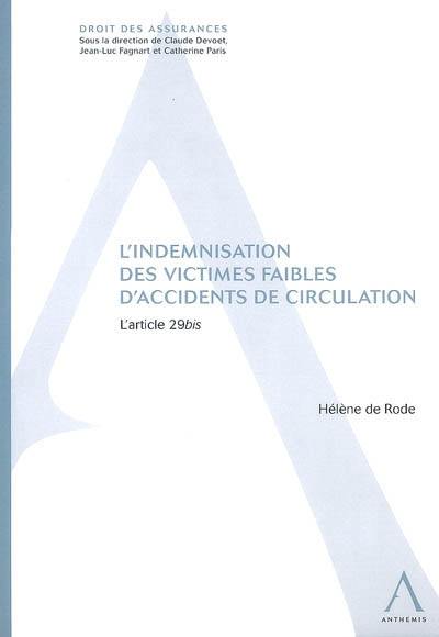 L'indemnisation des victimes faibles d'accidents de circulation : l'article 29 bis