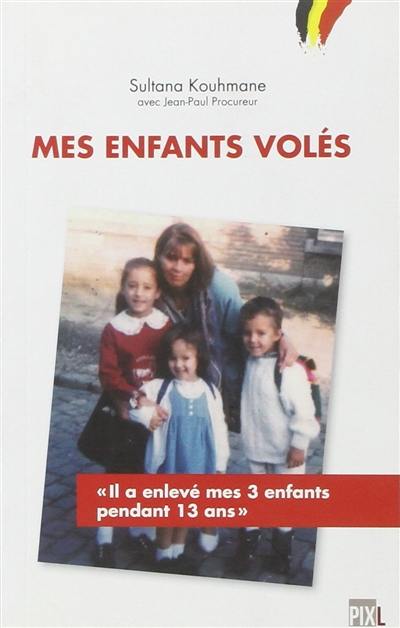 Mes enfants volés