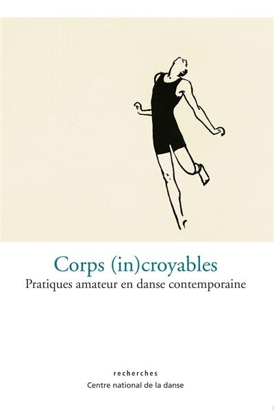 Corps (in)croyables : pratiques amateur en danse contemporaine