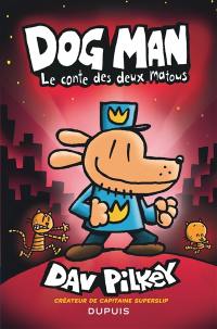 Dog Man. Vol. 3. Le conte des deux matous