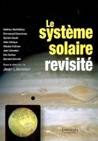 Le système solaire revisité