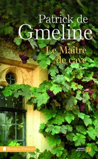 Le maître de cave : chronique romanesque