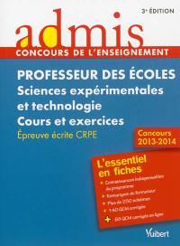 Professeur des écoles, sciences expérimentales et technologie : cours et exercices, épreuve écrite CRPE : concours 2013-2014