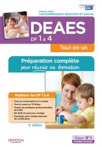 DEAES, DF 1 à 4, tout-en-un : diplôme d'Etat d'accompagnant éducatif et social : préparation complète pour réussir sa formation