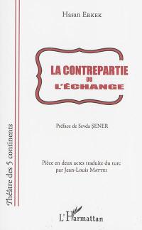 La contrepartie ou l'échange