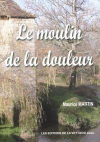 Le moulin de la douleur