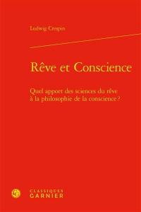 Rêve et conscience : quel apport des sciences du rêve à la philosophie de la conscience ?