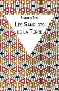 Les sanglots de la Terre