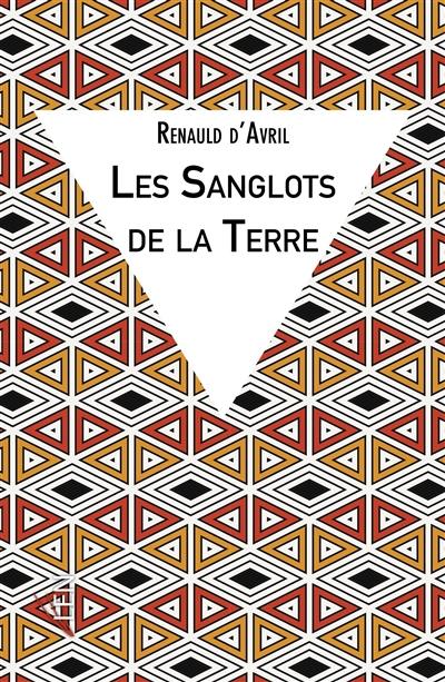 Les sanglots de la Terre