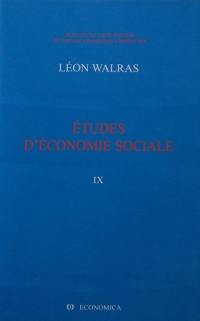 Oeuvres économiques complètes. Vol. 9. Etudes d'économie sociale : théorie de la répartition de la richesse sociale