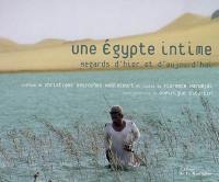 Une Egypte intime : regards d'hier et d'aujourd'hui