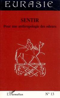 Sentir : pour une anthropologie des odeurs