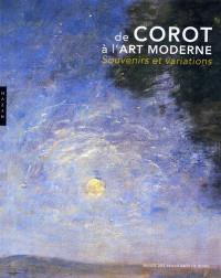 De Corot à l'art moderne : souvenirs et variations