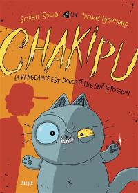 Chakipu. Vol. 1. La vengeance est douce et elle sent le poisson !