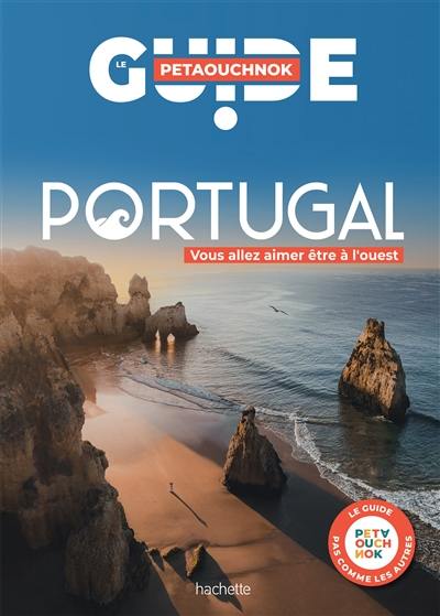 Portugal : vous allez aimer être à l'ouest