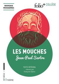 Les mouches : texte intégral : nouveaux programmes