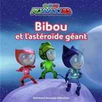 Pyjamasques. Vol. 28. Bibou et l'astéroïde géant