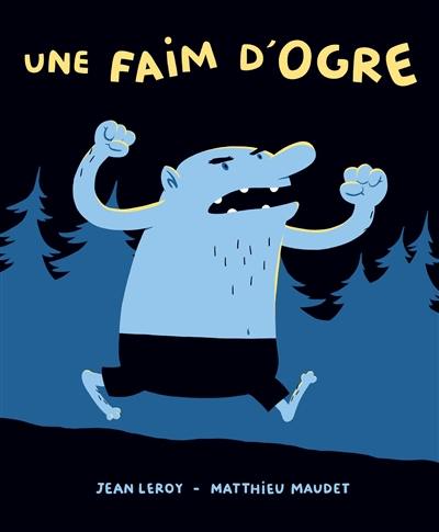 Une faim d'ogre