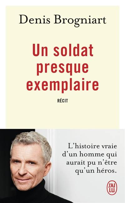 Un soldat presque exemplaire : récit