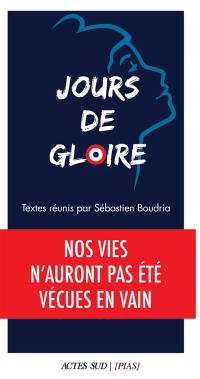 Jours de gloire : nos vies n'auront pas été vécues en vain