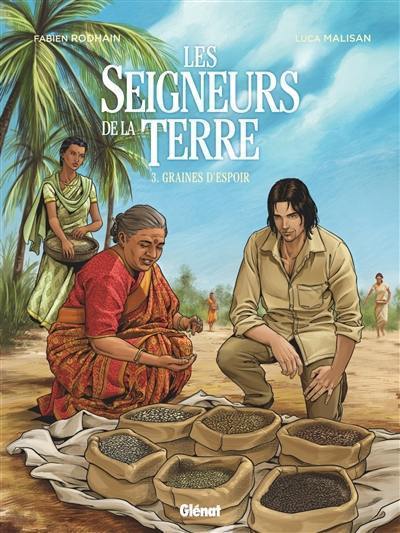 Les seigneurs de la terre. Vol. 3. Graines d'espoir