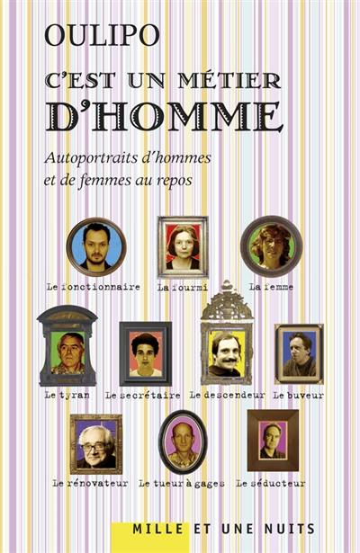 C'est un métier d'homme : autoportraits d'hommes et de femmes au repos