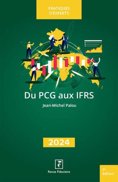 Du PCG aux IFRS : du plan comptable général aux normes internationales de comptabilité : travaux de préconsolidation 2024