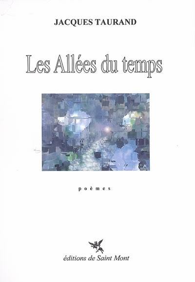 Les allées du temps : poèmes