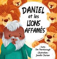 Daniel et les lions affamés