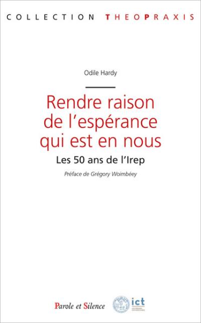 Rendre raison de l'espérance qui est en nous : les 50 ans de l'IERP