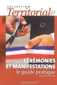 Cérémonies et manifestations : le guide pratique