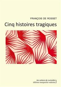 Cinq histoires tragiques