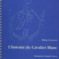 L'histoire du cavalier blanc