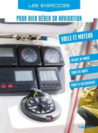 Les exercices pour bien gérer sa navigation : voile et moteur : calcul de marée, tracé de route, point et relèvements