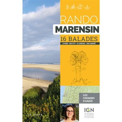 Rando Marensin : 16 balades : à pied, en VTT, à cheval, en canoë