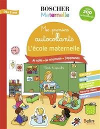 L'école maternelle : mes premiers autocollants : dès 3 ans