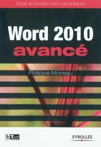 Word 2010 avancé : guide de formation avec cas pratiques